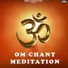 About OM Chant Meditation Song